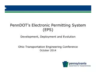 PennDOT’s Electronic Permitting System (EPS) Development, Deployment and Evolution