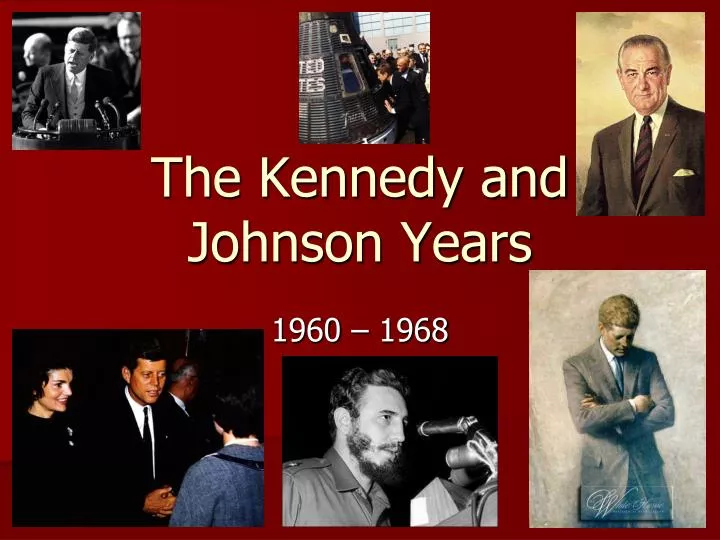 the kennedy and johnson years