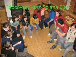 Rádcovský kurz Polana 2007