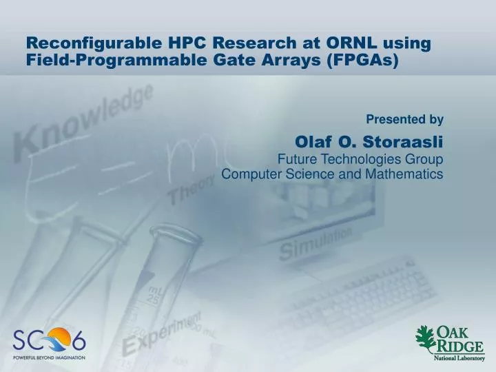 reconfigurable hpc research at ornl using field programmable gate arrays fpgas