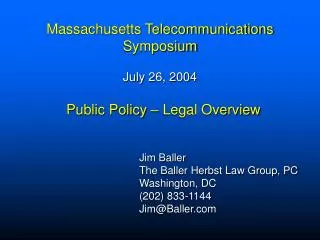 Massachusetts Telecommunications Symposium July 26, 2004