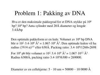 Problem 1: Pakking av DNA