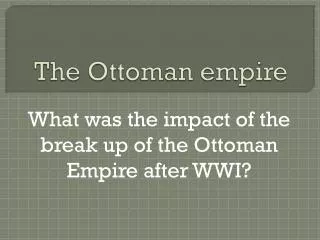 The Ottoman empire