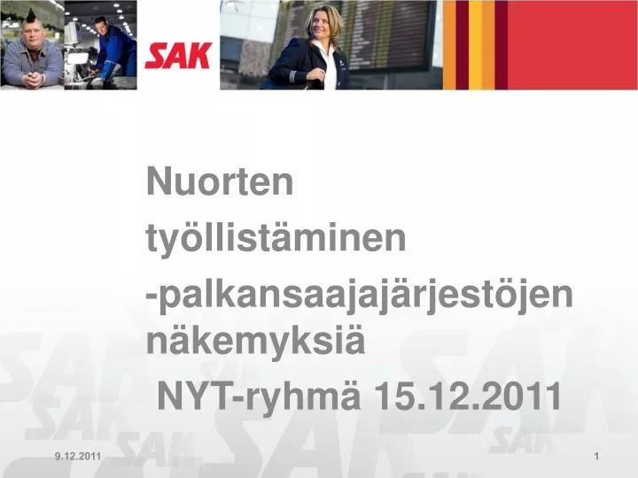 nuorten ty llist minen palkansaajaj rjest jen n kemyksi nyt ryhm 15 12 2011