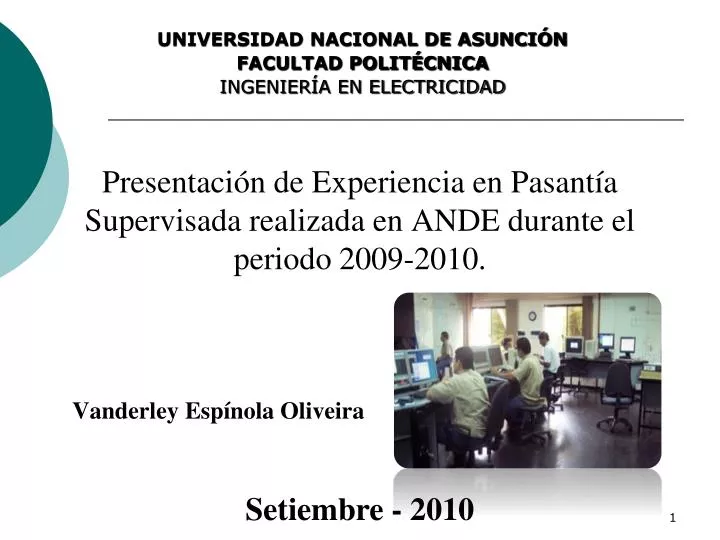 presentaci n de experiencia en pasant a supervisada realizada en ande durante el periodo 2009 2010