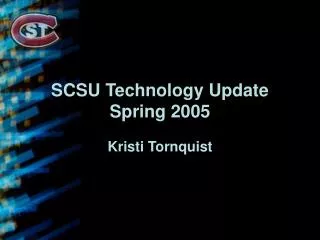 SCSU Technology Update Spring 2005