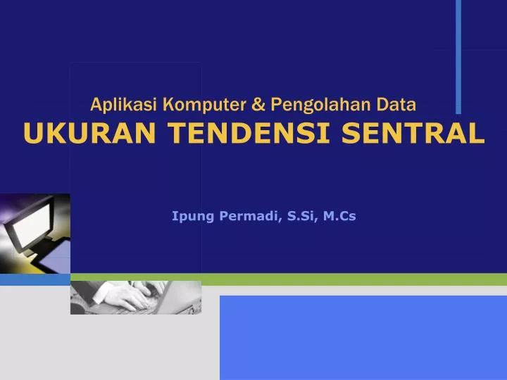 aplikasi komputer pengolahan data ukuran tendensi sentral