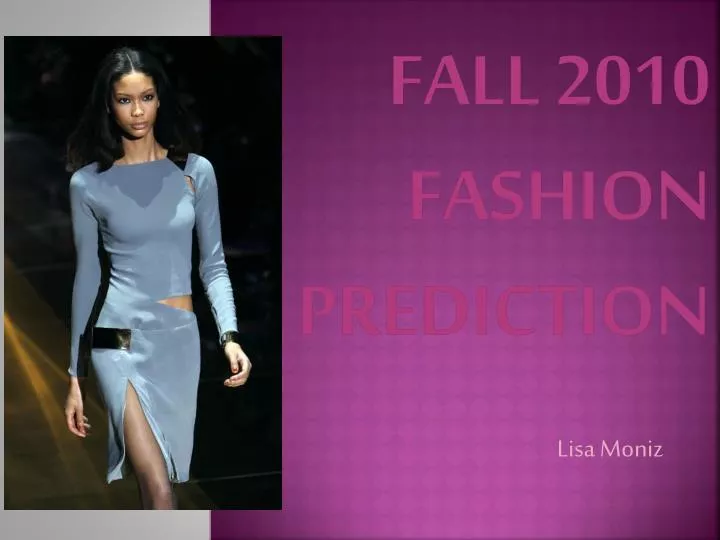 fall 2010 fashion prediction