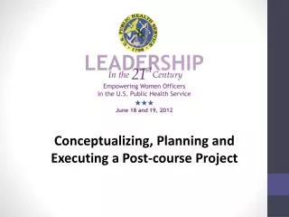 Conceptualizing, Planning and Executing a Post-course Project
