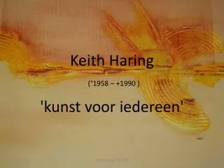 Keith Haring (°1958 – +1990 )