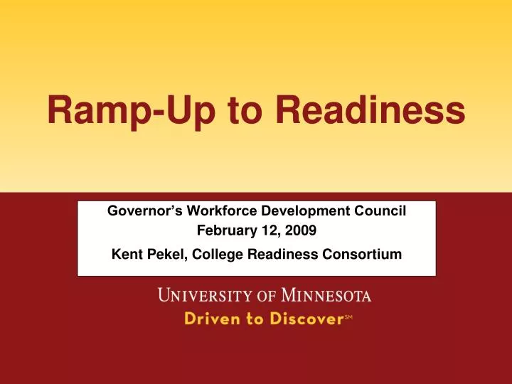 governor s workforce development council february 12 2009 kent pekel college readiness consortium