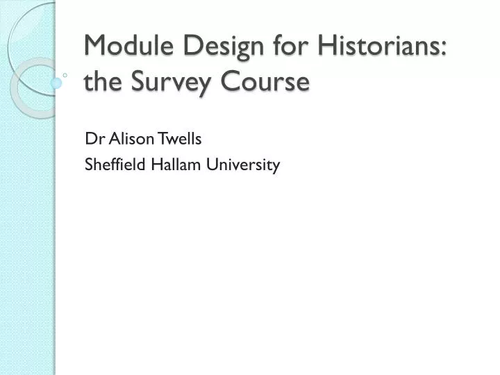 module design for historians the survey course