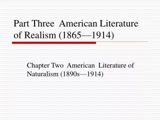 Part Three American Literature of Realism (1865—1914)