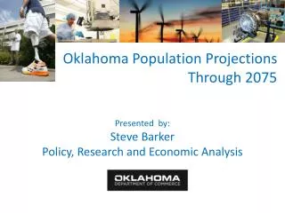 Presented by: Steve Barker Policy, Research and Economic Analysis