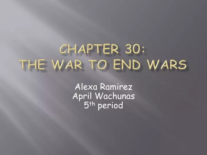 chapter 30 the war to end wars