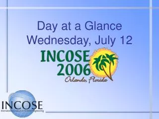 Day at a Glance Wednesday, July 12