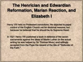 The Henrician and Edwardian Reformation, Marian Reaction, and Elizabeth I