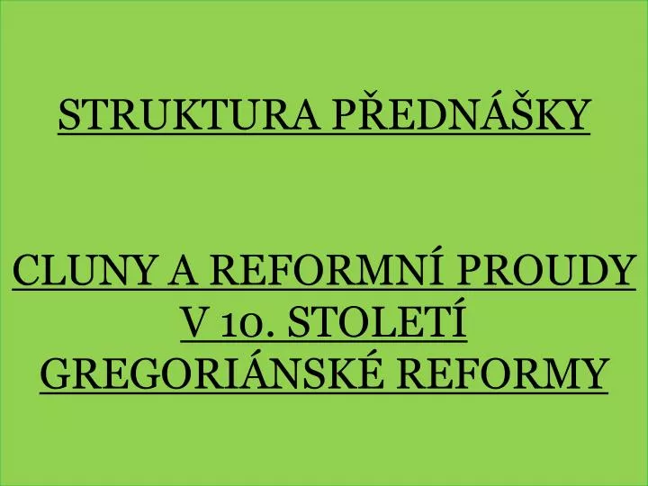 struktura p edn ky cluny a reformn proudy v 10 stolet gregori nsk reformy