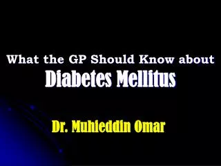 What the GP Should Know about Diabetes Mellitus