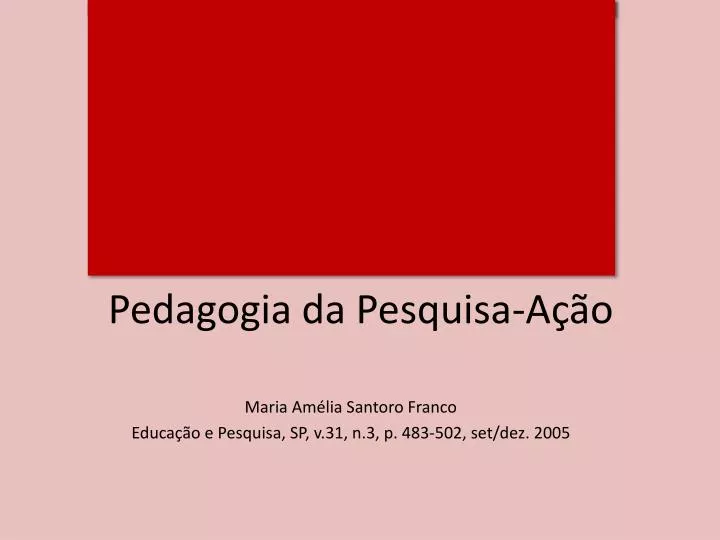 pedagogia da pesquisa a o