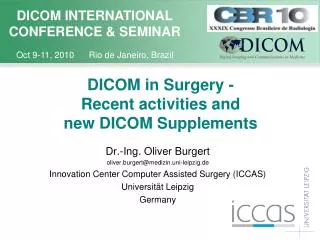 DICOM in Surgery - Recent activities and new DICOM Supplements