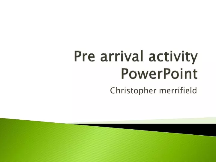 pre arrival activity powerpoint