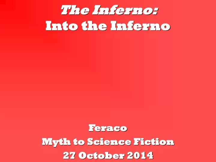 the inferno into the inferno