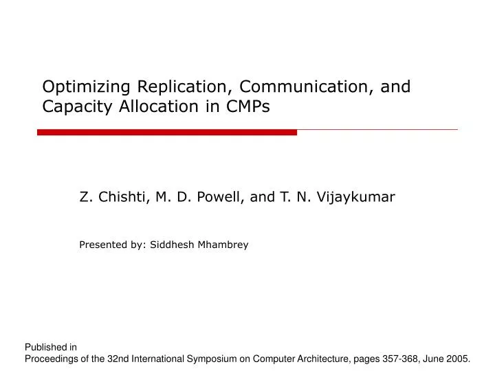 optimizing replication communication and capacity allocation in cmps