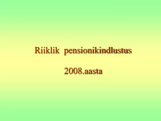 Riiklik pensionikindlustus 2008.aasta