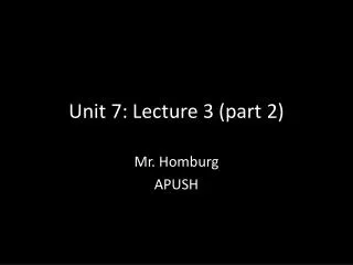 Unit 7: Lecture 3 (part 2)