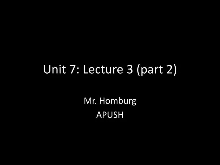 unit 7 lecture 3 part 2