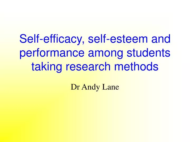 self efficacy self esteem and performance among students taking research methods