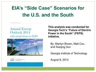 EIA’s “Side Case” Scenarios for t he U.S. and the South