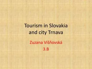 Tourism in Slovakia and city Trnava