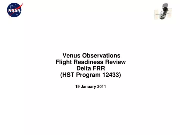 venus observations flight readiness review delta frr hst program 12433 19 january 2011