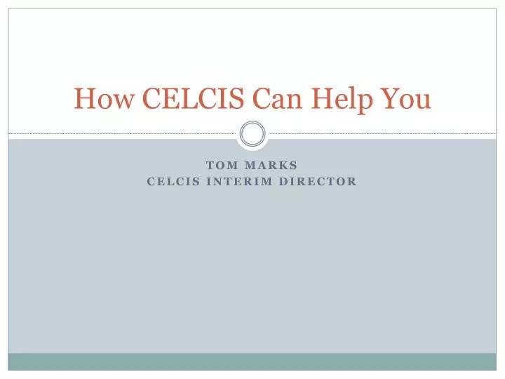 how celcis can help you