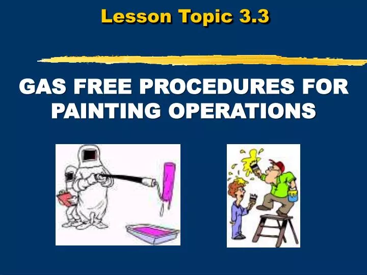 gas free procedures for painting operations