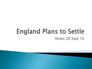 England Plans to Settle