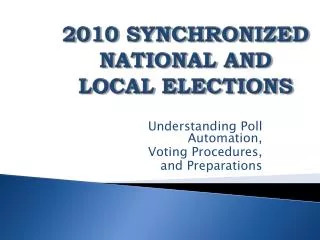2010 SYNCHRONIZED NATIONAL AND LOCAL ELECTIONS