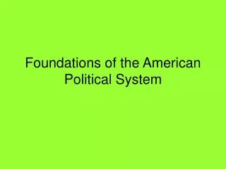 Foundations of the American Political System