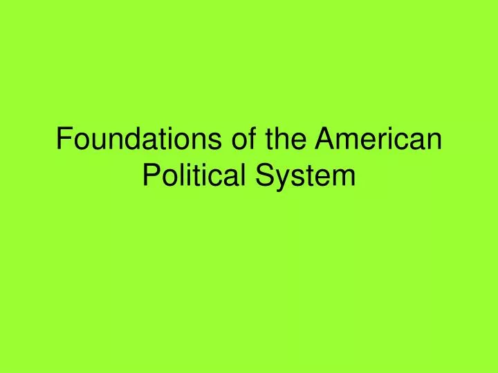 foundations of the american political system