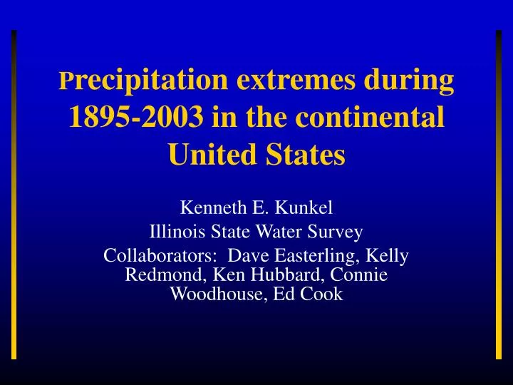 p recipitation extremes during 1895 2003 in the continental united states