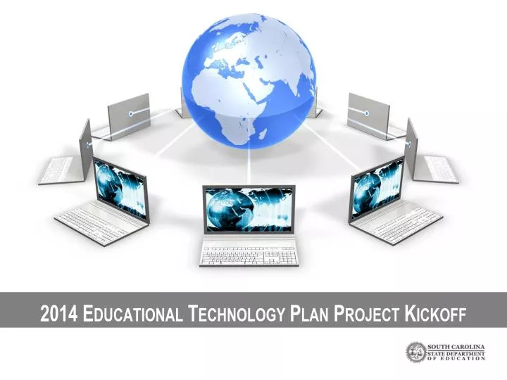 2014 educational technology plan project kickoff
