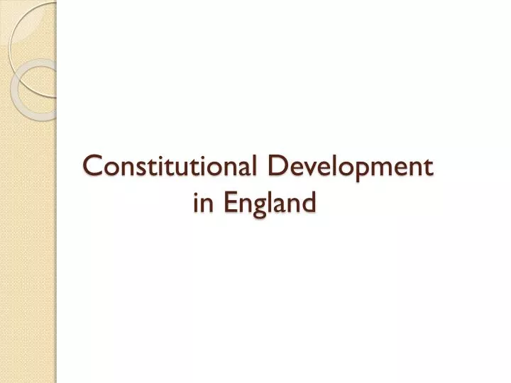 constitutional d evelopment in e ngland