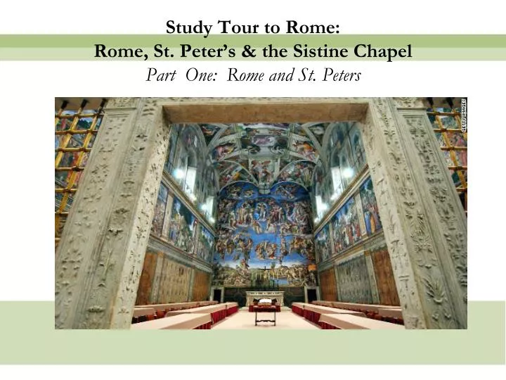 study tour to rome rome st peter s the sistine chapel part one rome and st peters