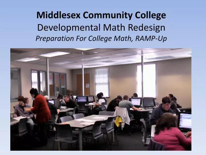 middlesex community college developmental math redesign preparation for college math ramp up