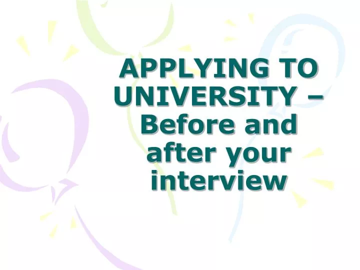 applying to university before and after your interview