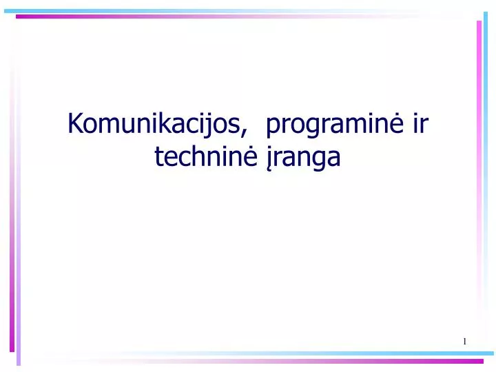 k omunikacijos p rogramin ir technin ranga