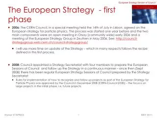 The European Strategy - first phase