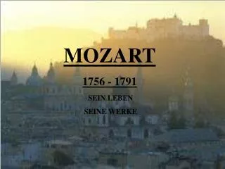 MOZART 1756 - 1791